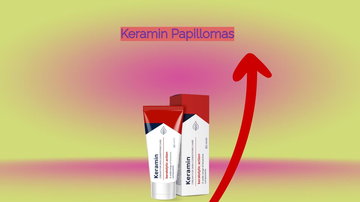 Keramin Papillomas - cream against warts.