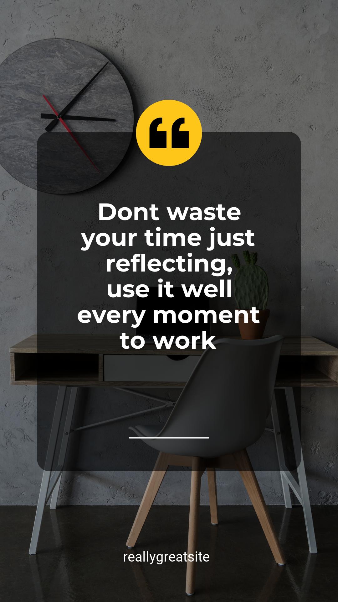 Dont waste Your time Quote Business Motivation-1619