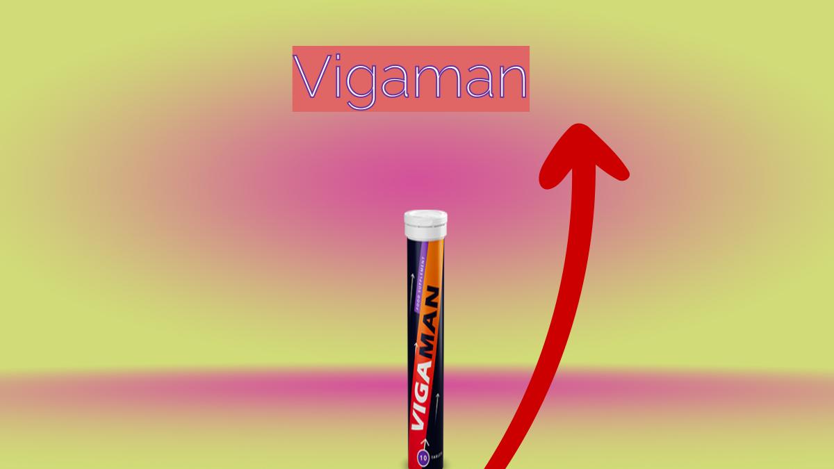 Vigaman - effervescent pills for penis enlargement.