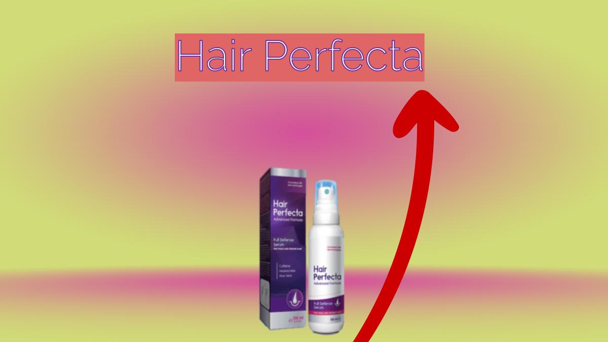 Hair Perfecta - Hair Perfecta - ορός ανάπτυξης μαλλιών και γενειάδας | Ανασκοπήσεις | Από που να αγοράσω? | Τιμή | Φαρμακείο | Ελέγξτε την προσφορά >>> - 50 %.