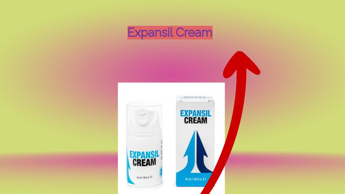 Expansil Cream - penis enlargement cream.