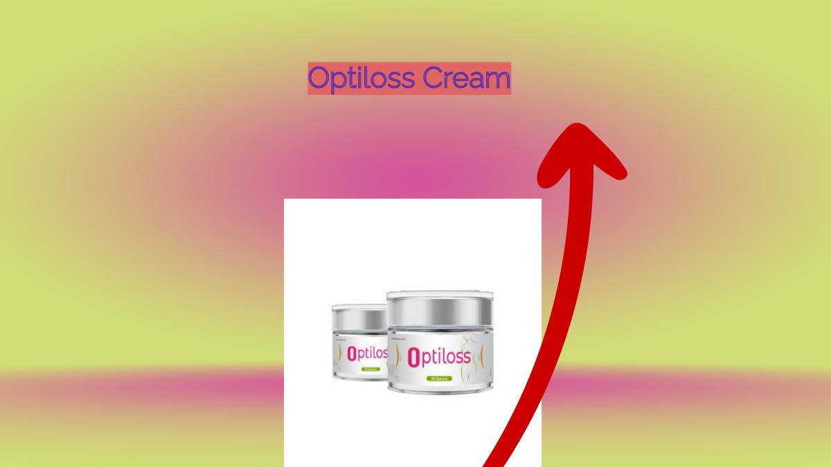 Optiloss Cream - slimming cream.