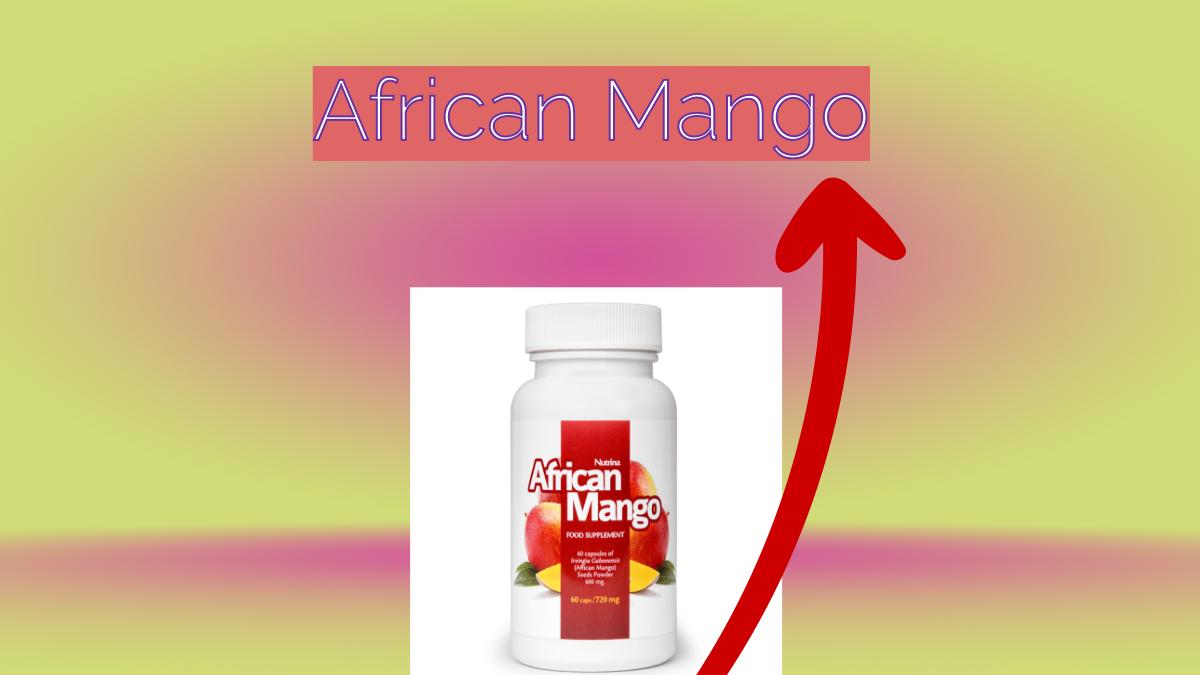 African Mango - slimming pills.