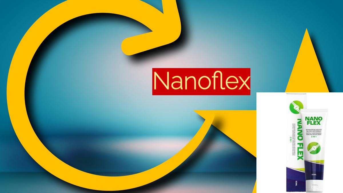Nanoflex - gel for joints.