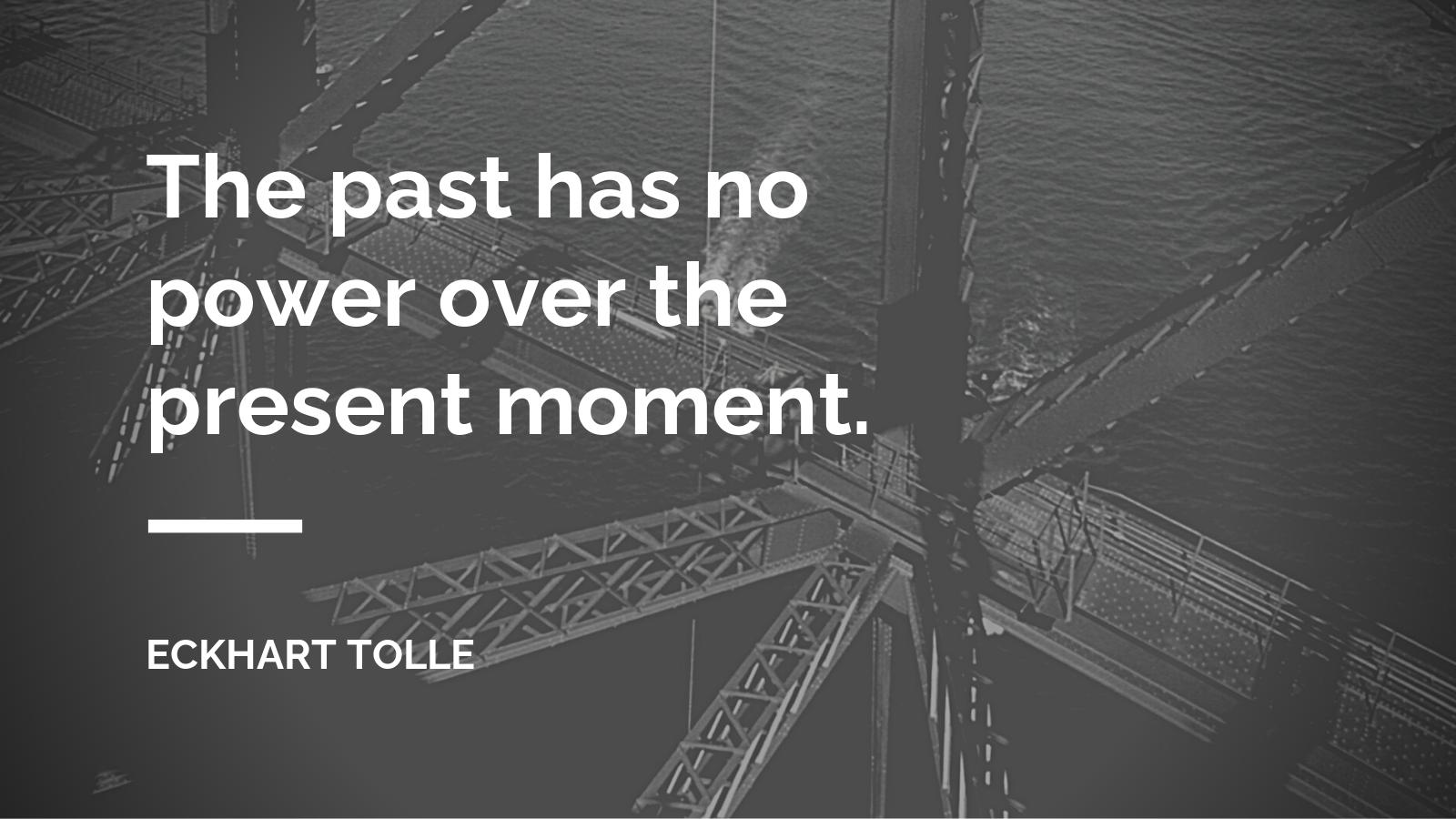 Past and Present Quote-1522